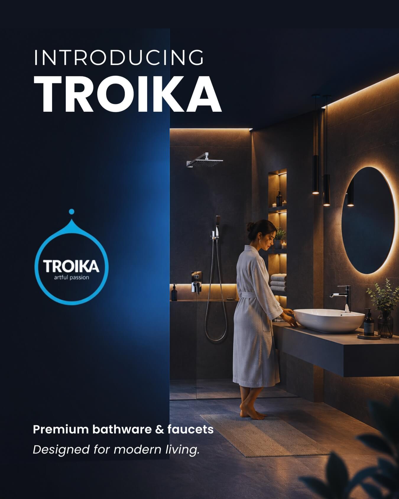 Introducing Troika. A new expression of modern bathware and faucets, where contemporary design meets dependable quality, thoughtful functionality and everyday value. Designed for modern living. Created for spaces that feel distinctly yours.